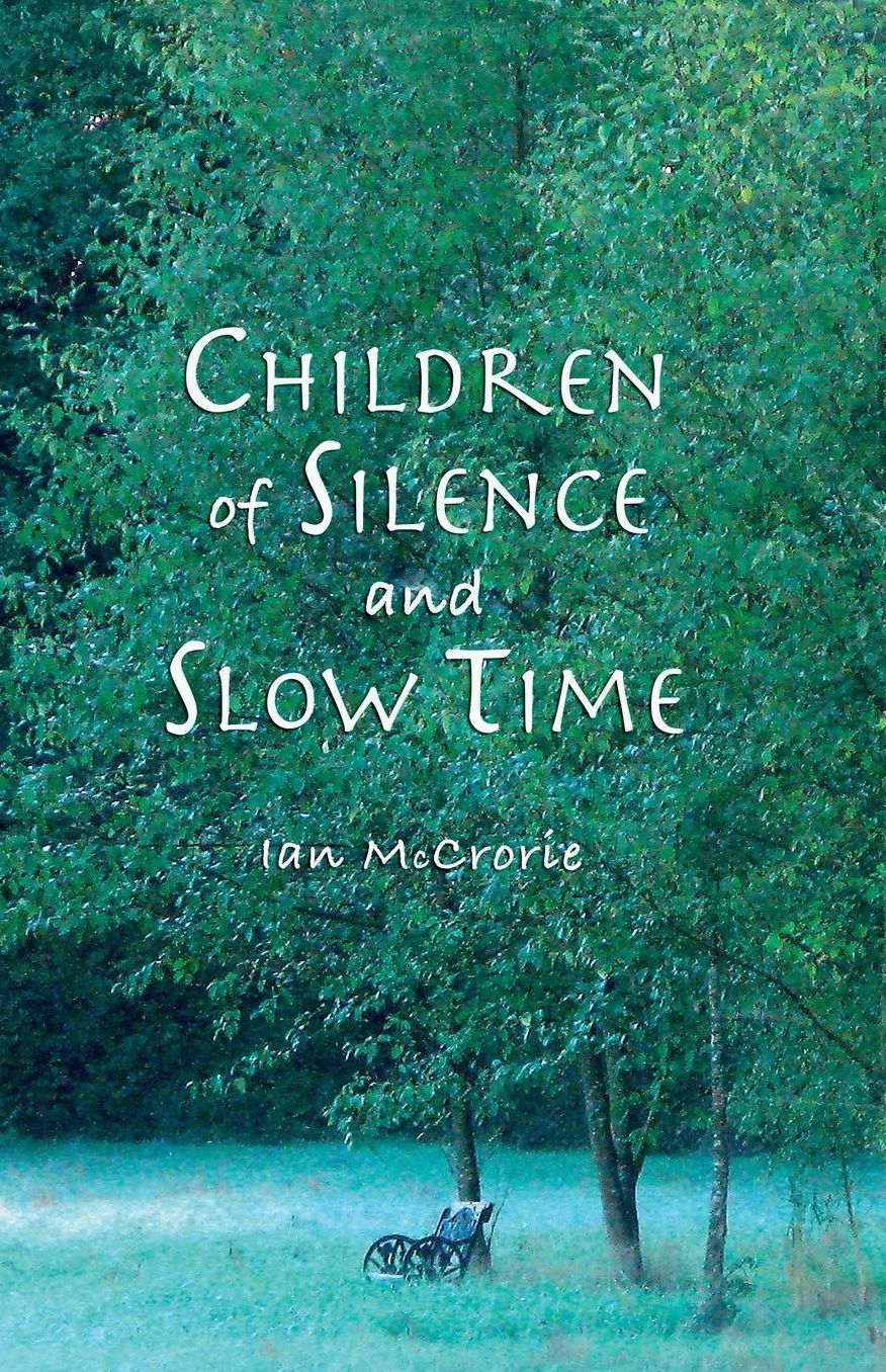 Children of Silence and Slow Time: More Reflections of the Dhamma
