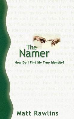 Namer: How Do I Find My True Identity?