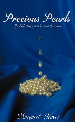 Precious Pearls: An Inheritance of Tears and Treasures
