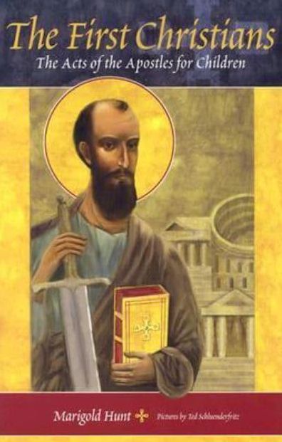 First Christians: The Acts of the Apostles for Children