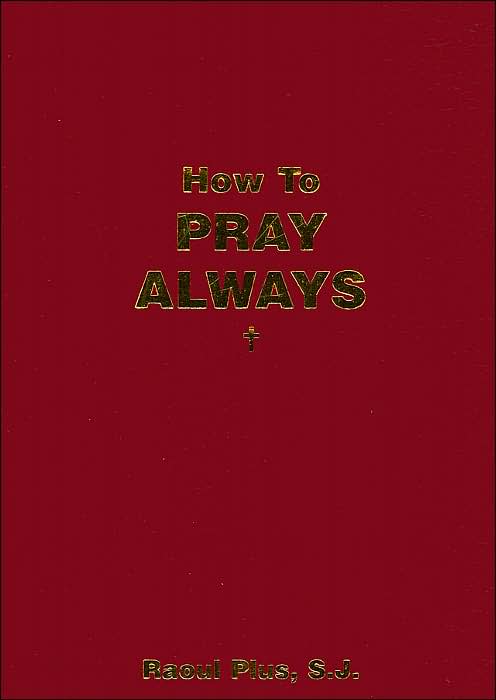 How to Pray Always
