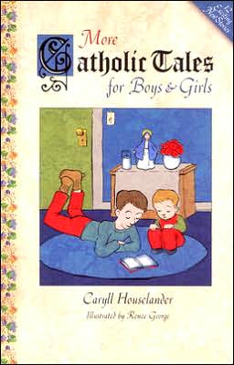More Catholic Tales for Boys and Girls