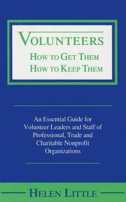 Volunteers: How to Get Them, How to Keep Them