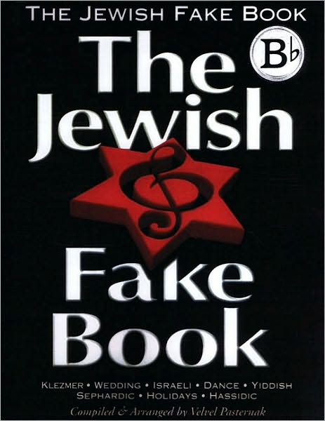 The Jewish Fake Book: B Flat Edition