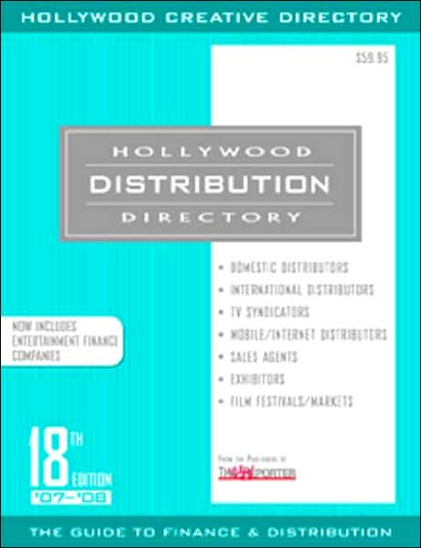 Hollywood Distribution Directory: The Filmmaker's Guide to Distribution