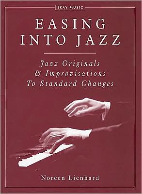Easing Into Jazz: Jazz Originals & Improvisations to Standard Changes