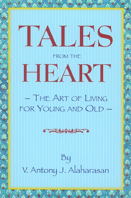 Tales from the Heart: The Art of Living for Young and Old