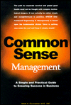 Common Sense Management: A Simple and Practical Guide to Ensuring Success in Business