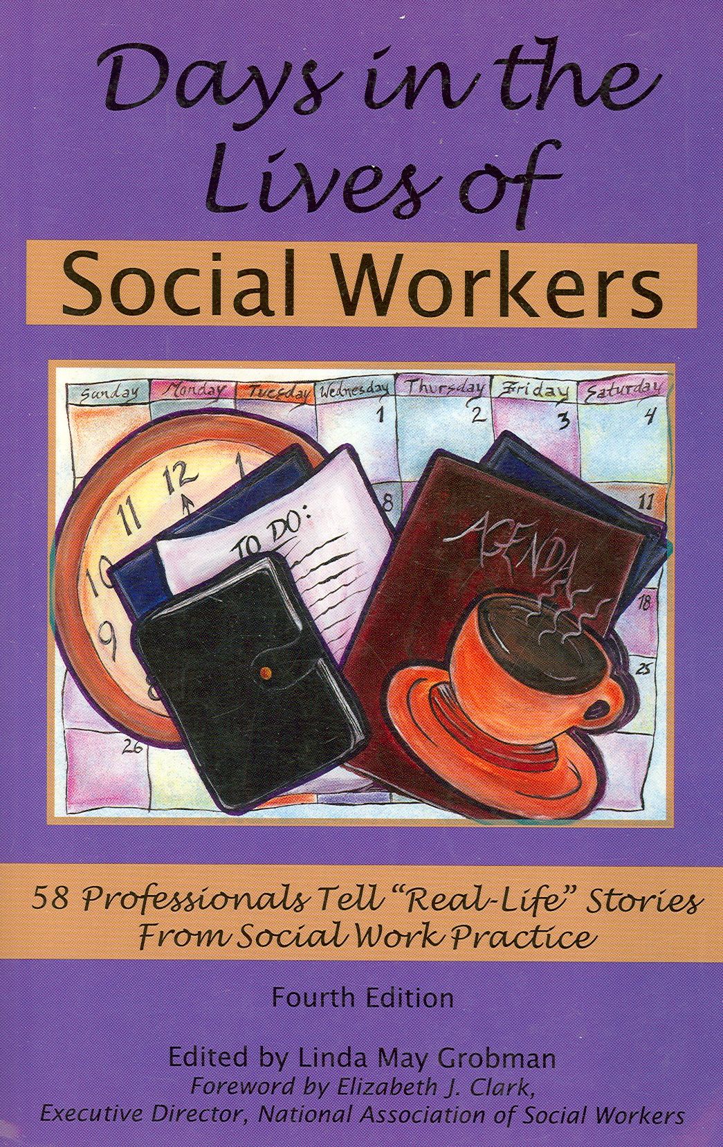 Days in the Lives of Social Workers: 58 Professionals Tell Real-Life Stories from Social Work Practice