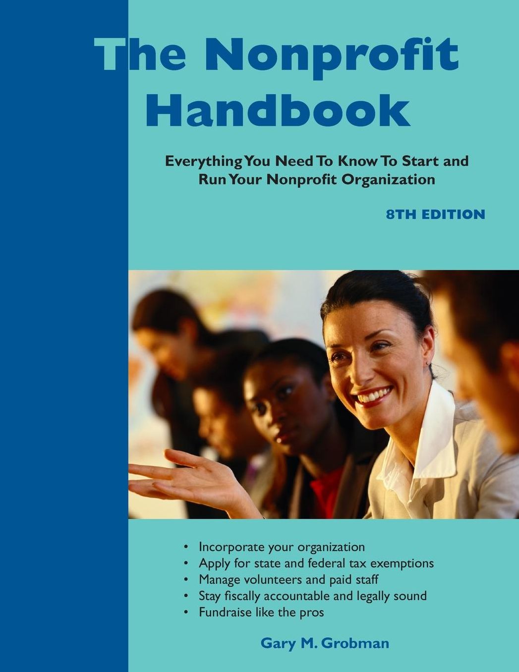 Nonprofit Handbook: Everything You Need To Know To Start and Run Your Nonprofit Organization