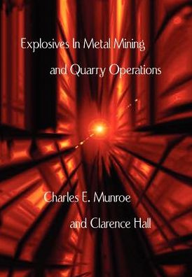 Explosives In Metal Mining And Quarry Operations