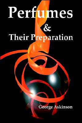 Perfumes And Their Preparation