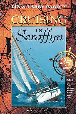 Cruising in Seraffyn (25th Anniversary Edition)