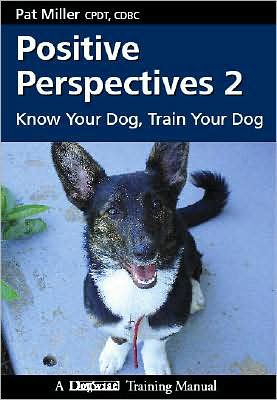 Positive Perspectives 2: Know Your Dog, Train Your Dog