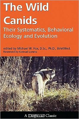 Wild Canids: Their Systematics, Behavioral Ecology and Evolution