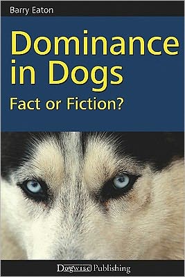 Dominance in Dogs: Fact or Fiction?