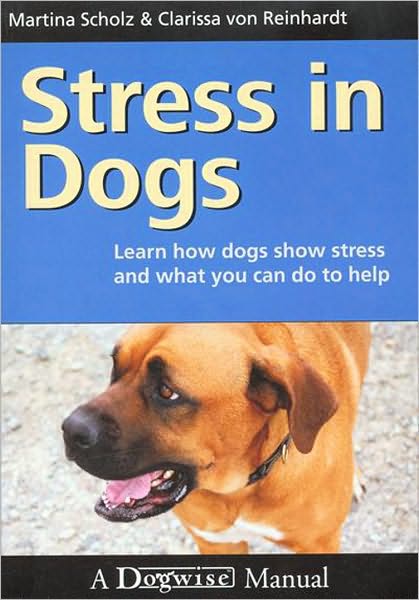 Stress in Dogs Learn How Dogs Show Stress and What You Can Do to Help
