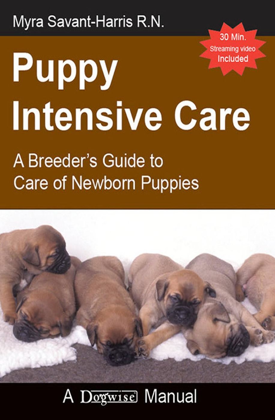 Puppy Intensive Care A Breeder's Guide to Care of Newborn Puppies