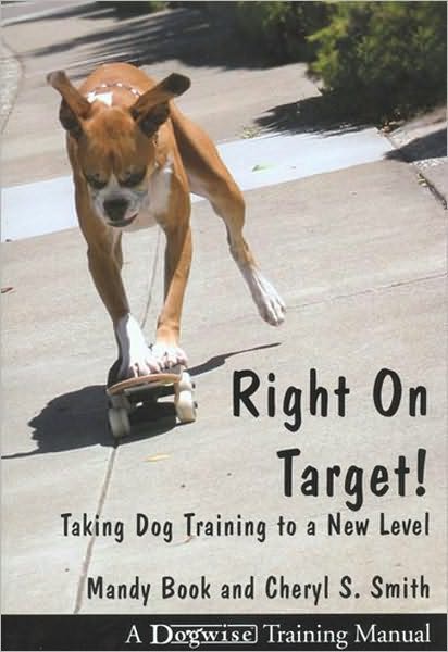 Right on Target Taking Dog Training to a New Level