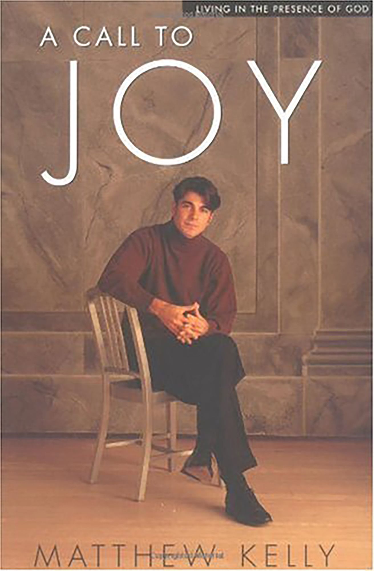Call to Joy: Living in the Presence of God