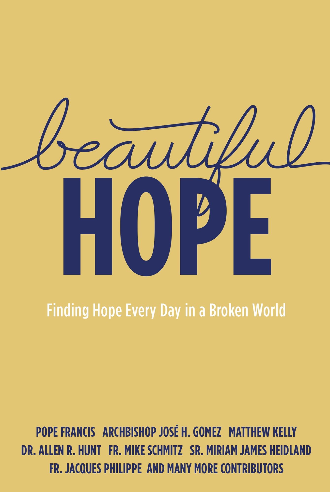Beautiful Hope: Finding Hope Every Day in a Broken World
