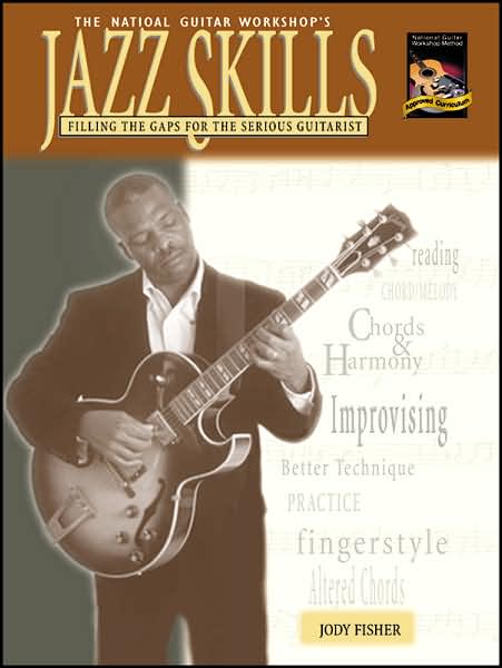 Jazz Skills: Filling the Gaps for the Serious Guitarist
