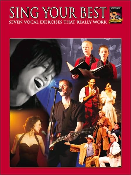 Sing Your Best: Seven Vocal Exercises That Really Work, Book & CD