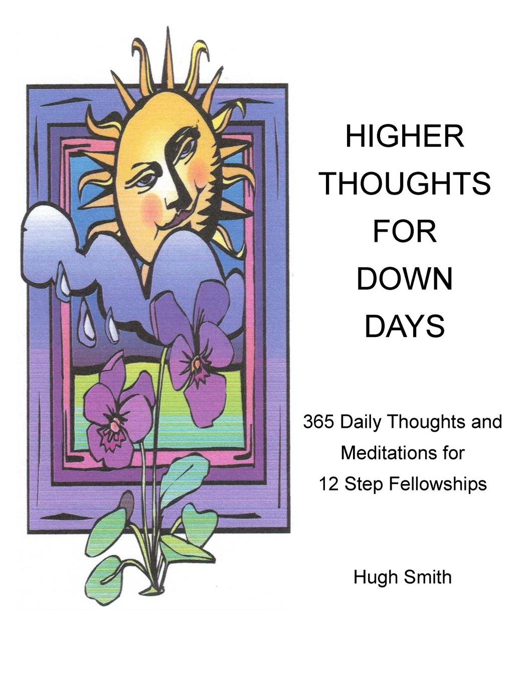 Higher Thoughts for down Days: Daily Meditations for Recovery