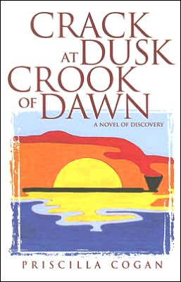 Crack at Dusk, Crook of Dawn: A Novel of Discovery