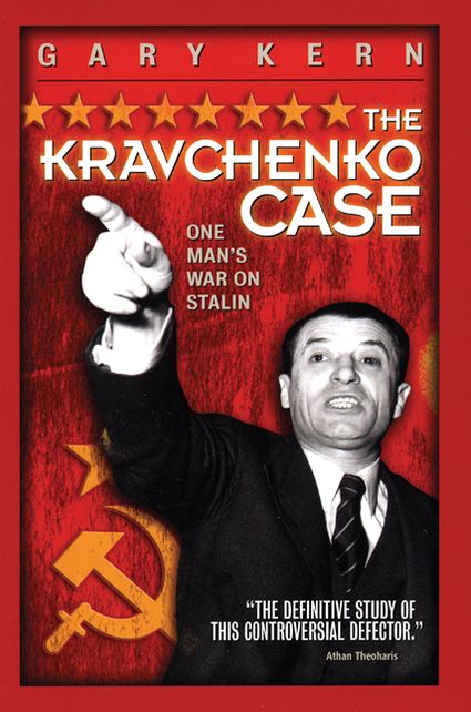 The Kravchenko Case: One Man's War on Stalin