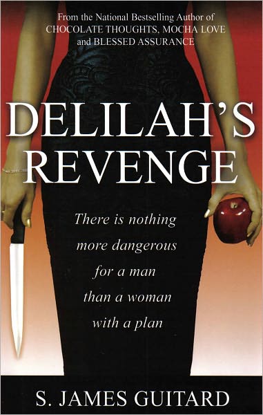 Delilah's Revenge: There is Nothing More Dangerous for a Man than a Woman with a Plan