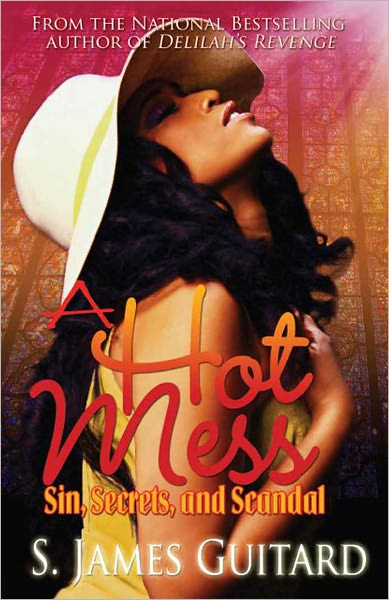 A Hot Mess: Sin, Secrets and Scandal