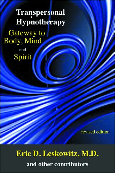 Transpersonal Hypnotherapy: Gateway to Body, Mind, and Spirit