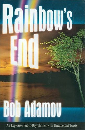 Rainbow's End: Explosive Put-in-Bay Thriller with Unexpected Twists