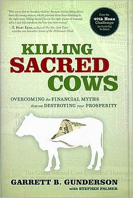 Killing Sacred Cows: Overcoming the Financial Myths Destroying Your Prosperity