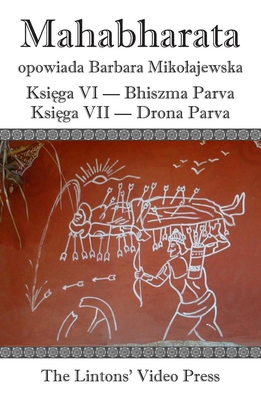 Mahabharata: Ksiega VI - Bhiszma Parva and Ksiega VII - Drona Parva
