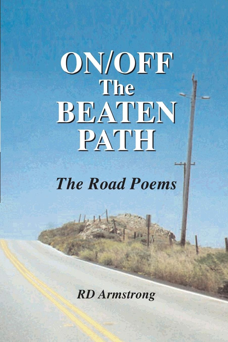 On/off the Beaten Path: The Road Poems