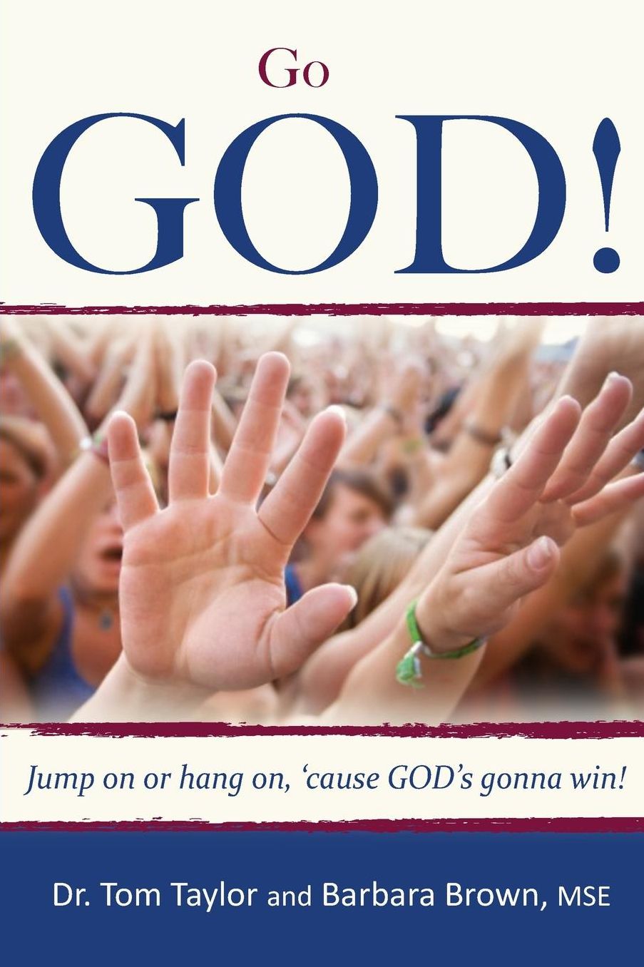 Go GOD!: Jump on or hang on "cause GOD's gonna win!