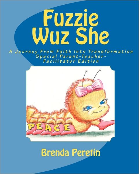 Fuzzie Wuz She: For Parents, Teachers, and Facilitators
