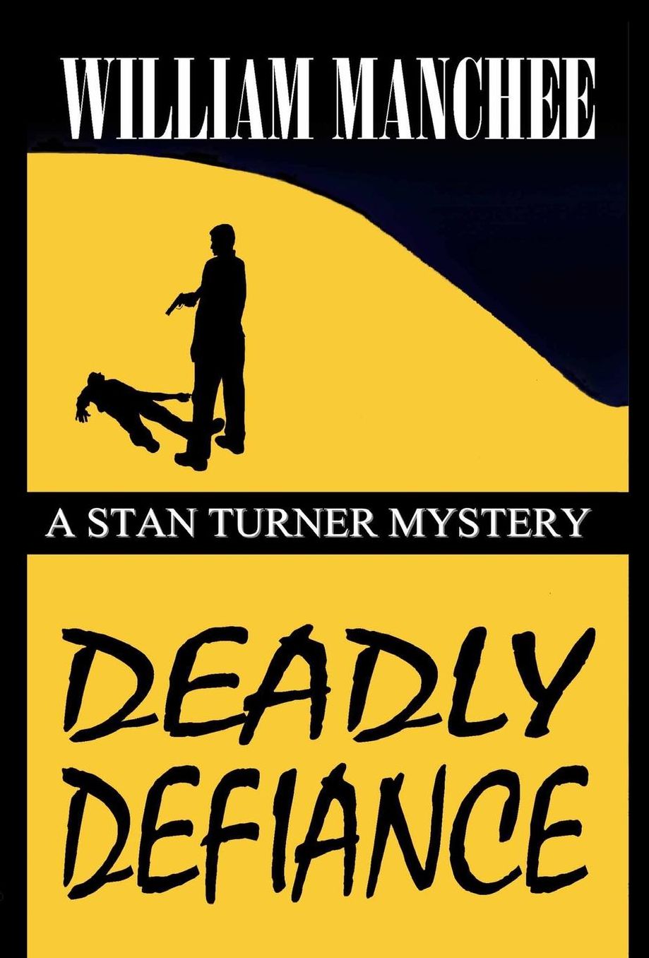 Deadly Defiance (Stan Turner Series #10)