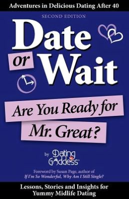 Date or Wait: Are You Ready for Mr. Great?