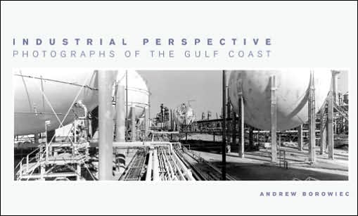 Industrial Perspective: Photographs of the Gulf Coast