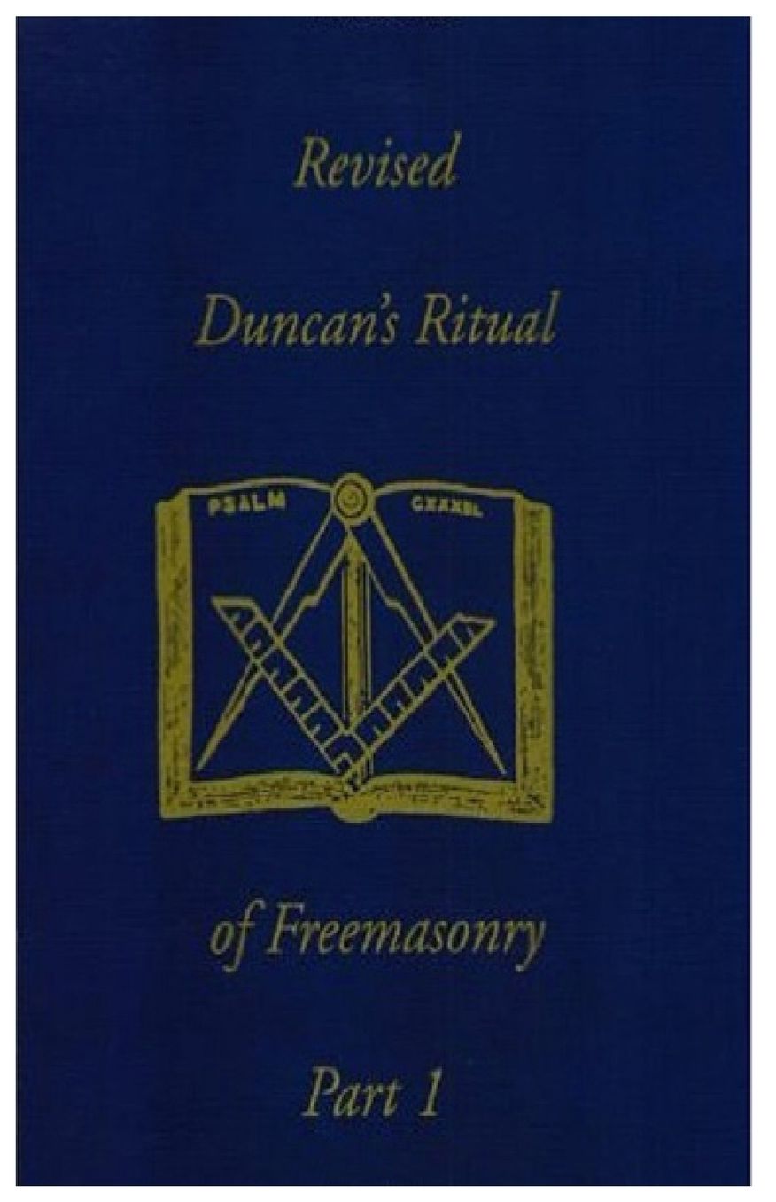 Revised Duncan's Ritual of Freemasonry Part 1