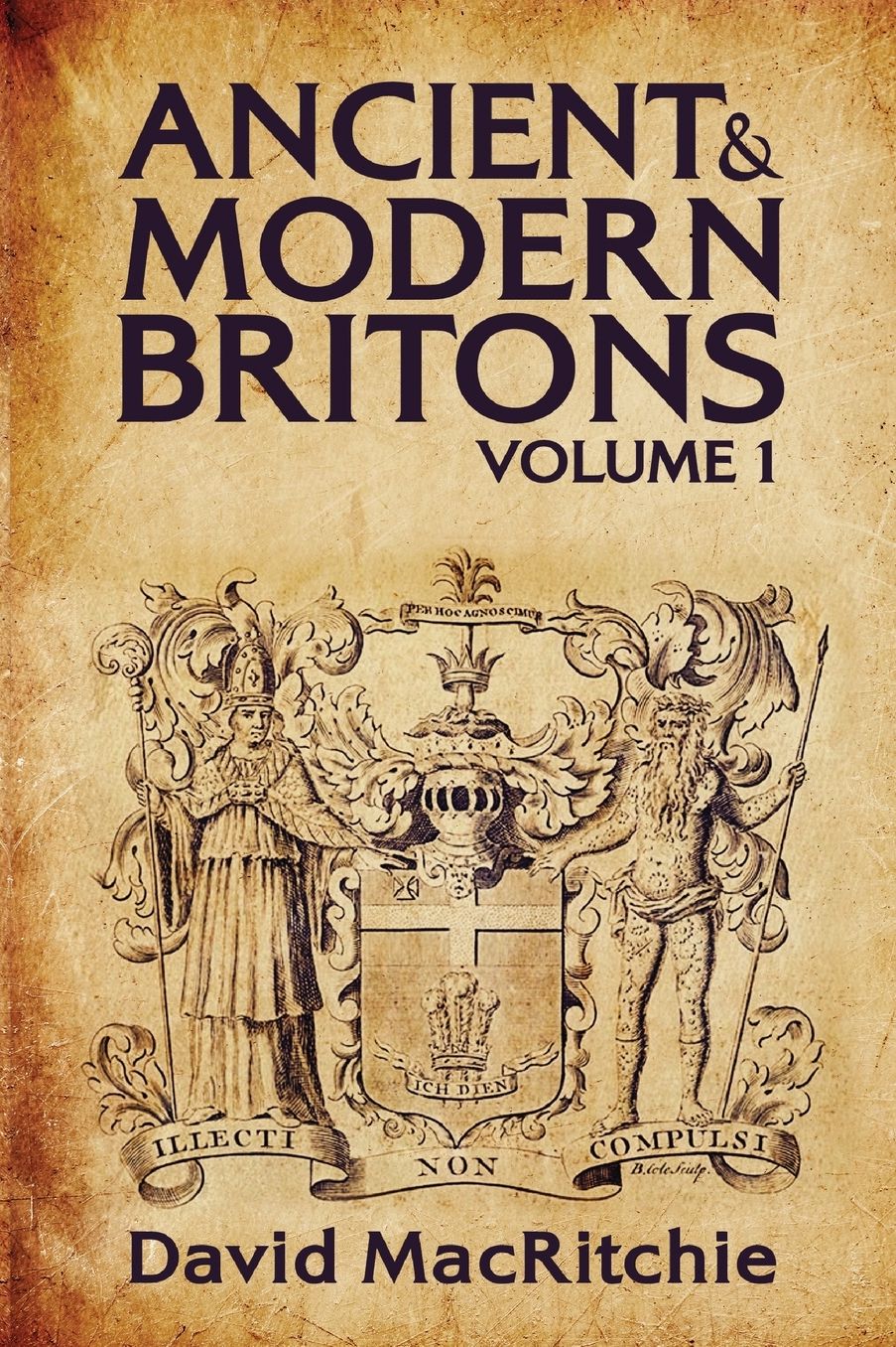 Ancient & Modern Britons, Vol. I