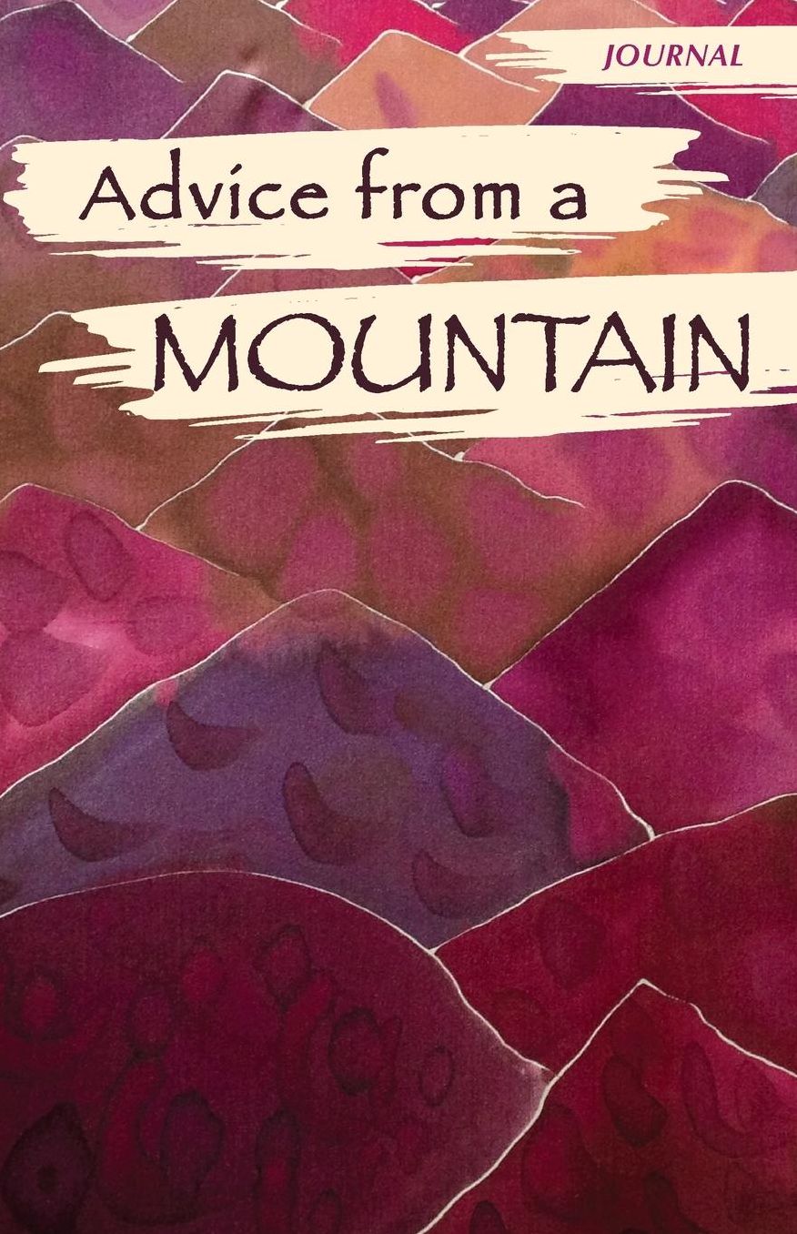 Advice from a Mountain - Journal