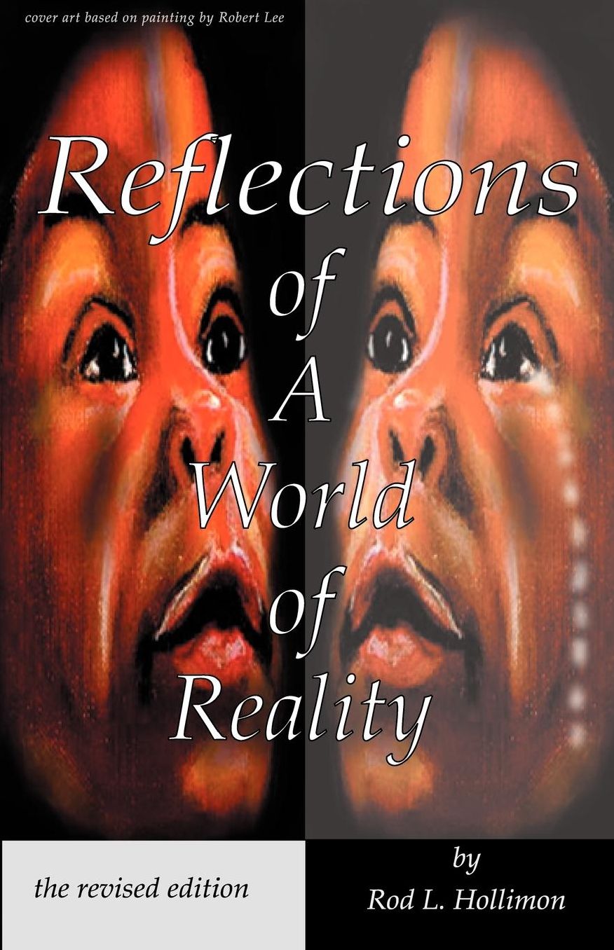Reflections Of A World Of Reality, The Revised Editon