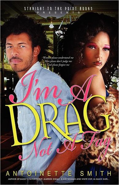 I'M A Drag, Not A Fag