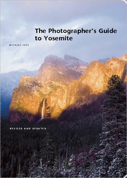 The Photographer's Guide to Yosemite