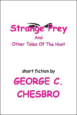 Strange Prey and Other Tales of the Hunt