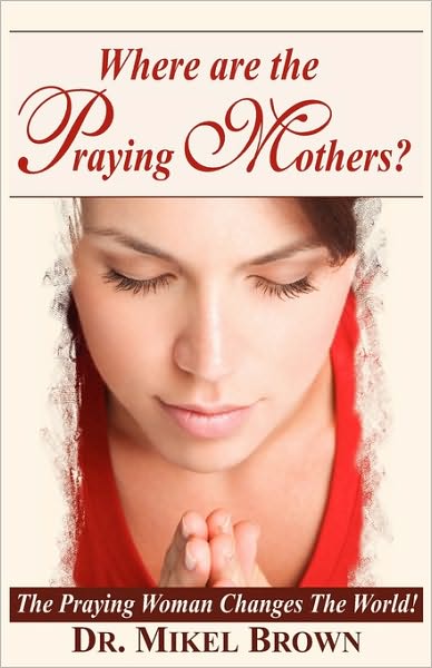 Where Are The Praying Mothers?